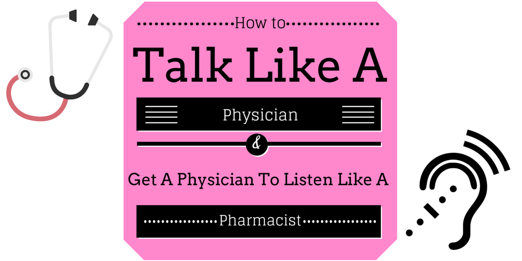 9: How to talk like a physician and get a physician to listen like a pharmacist – verbal communication tips for hospital pharmacists