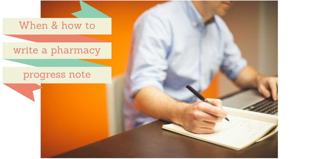 19: When and how to write a pharmacy progress note